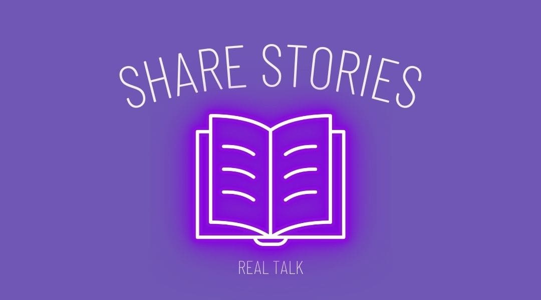 Purple box. White text that says share stories and real talk. White book icon glowing.