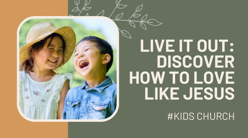 Live it out discover how to love like jesus
