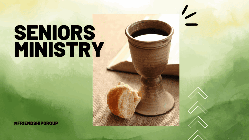 Image of a communion glass and bread beside a bible with the title, Seniors Ministry.