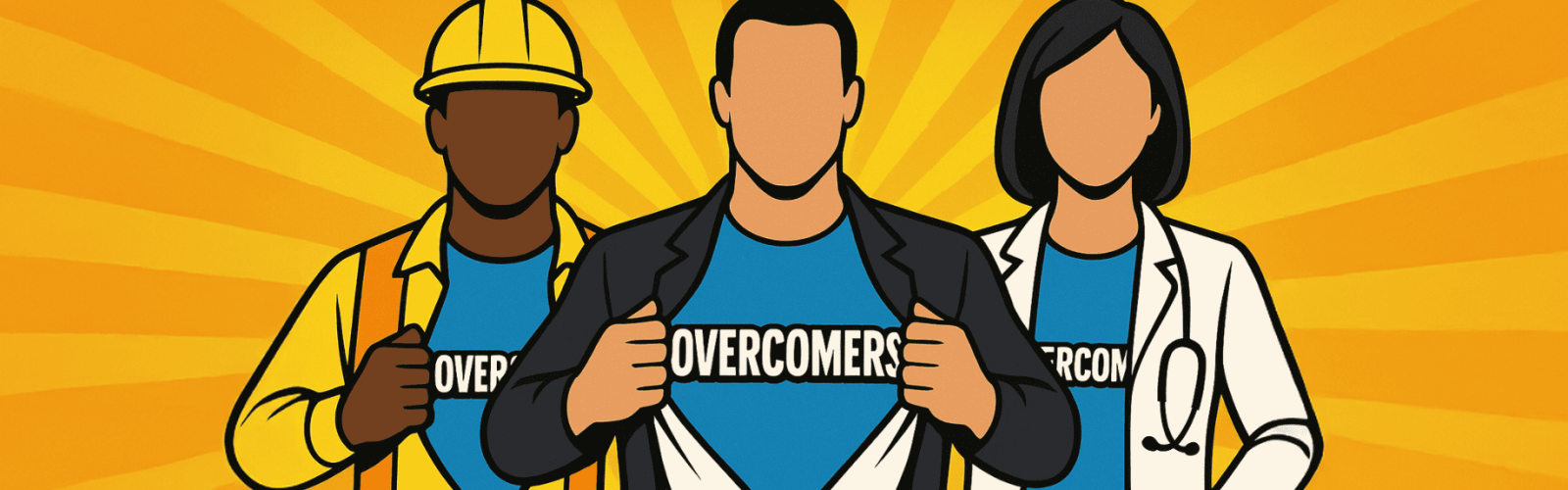Superhero cartoon image of a tradesman, business man and lady doctor. All are holding their tops open with the word, Overcomers written on it.
