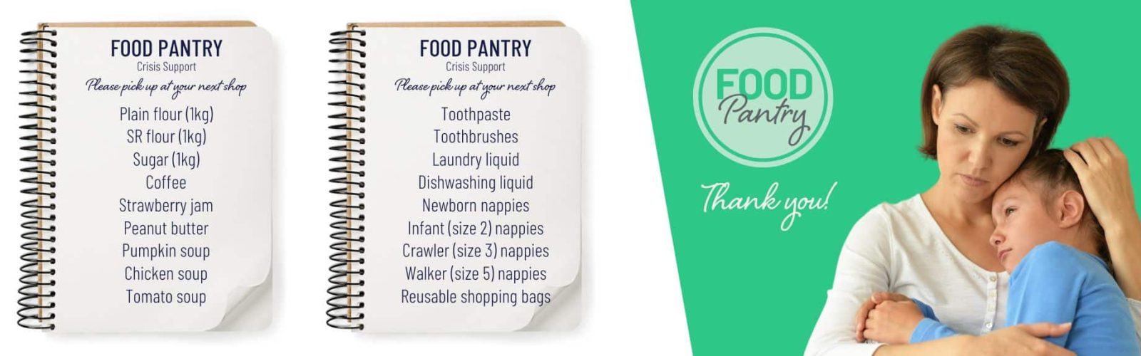 Food Pantry. Image of a mum and daughter upset holding each other. A list of what food items can be donated.
