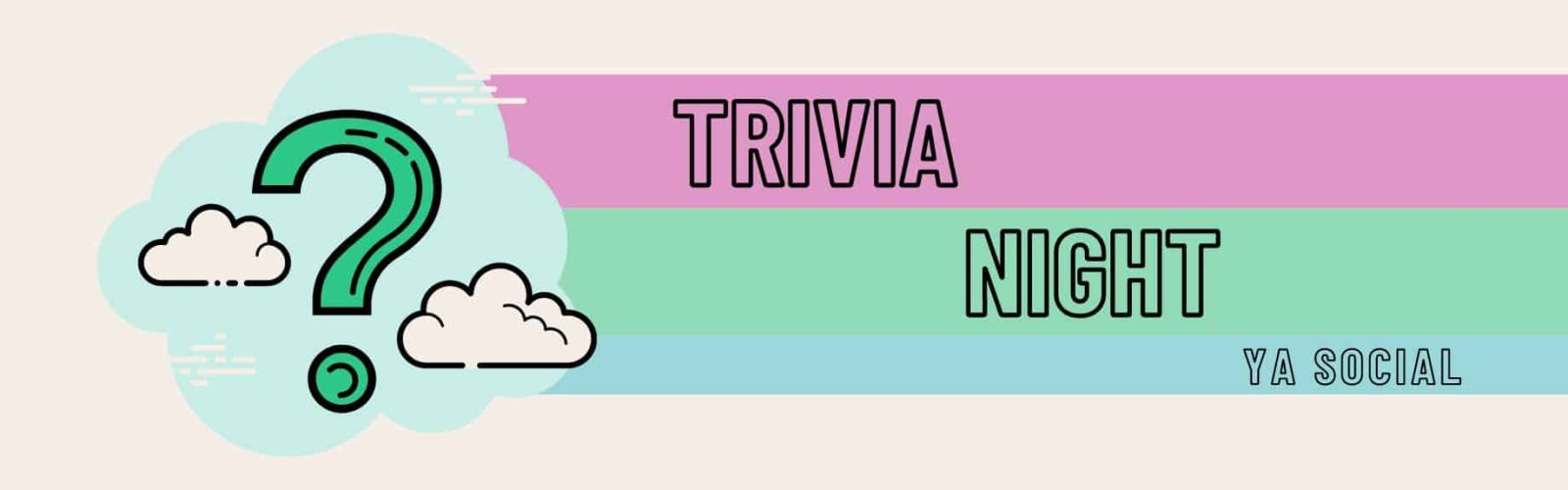 Trivia night ya social. image of a ? and clouds.