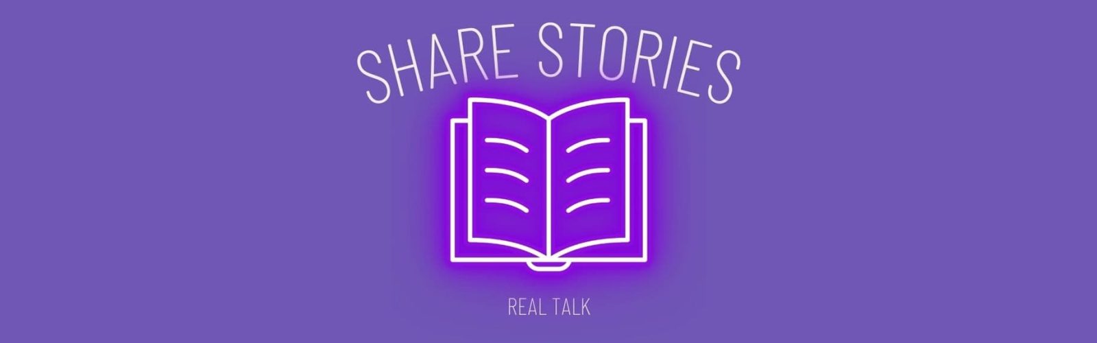 Purple background. White glow text that says share stories, real talk. Glow book icon.