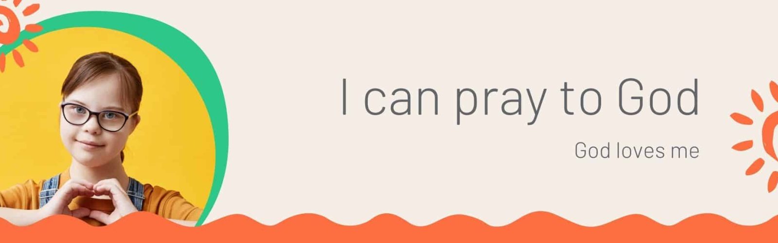 I can pray to God. God loves me. Young teenage girl wearing black glasses, overalls and an orange top.