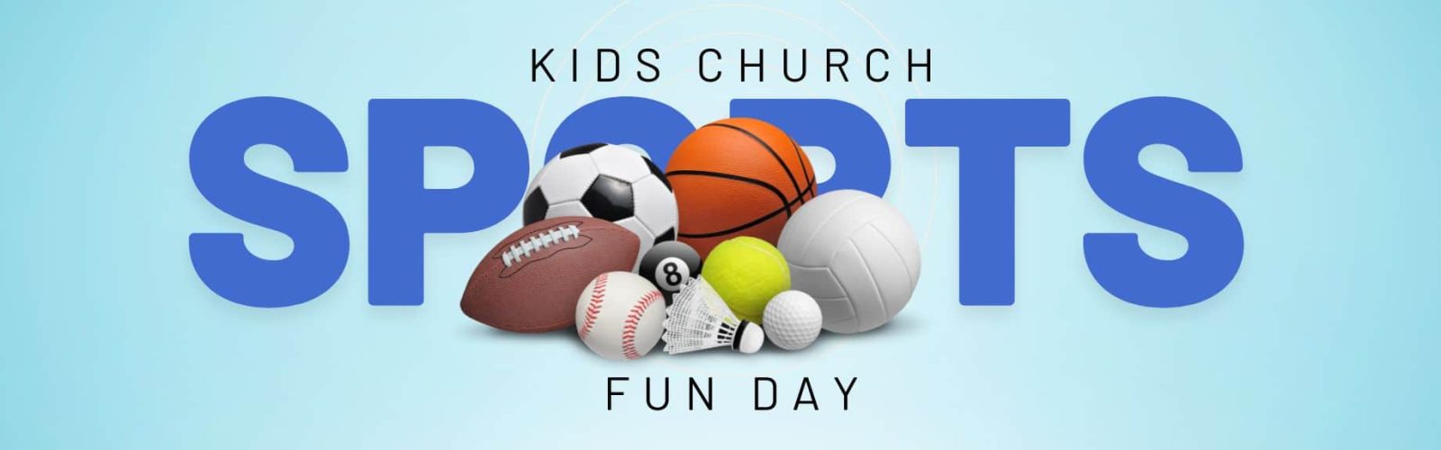 Kids Church Sports Fun Day. Blue background with a pile of sports balls like a football, tennis ball, basketball etc